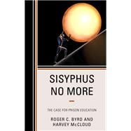 Sisyphus No More The Case for Prison Education