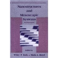 Nanostructures and Mesoscopic Systems: Proceedings of the International Symposium : Santa Fe, New Mexico, May 20-24, 1991