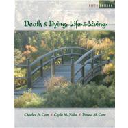 Death and Dying Life and Living (with InfoTrac)