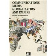 Communications Media, Globalization, And Empire