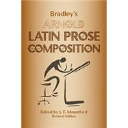 Bradley's Arnold Latin Prose Composition
