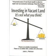 Investing in Vacant Land: It's Not What You Think
