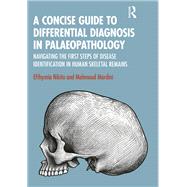 A Concise Guide to Differential Diagnosis in Palaeopathology