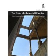 The Ethics of a Potential Urbanism RPD: Critical encounters between Giorgio Agamben and architecture