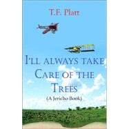 I'll Always Take Care of the Trees