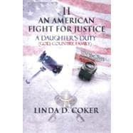 An American Fight for Justice: A Daughter's Duty,9781462036608