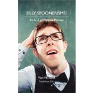 Silly Spoonerisms!: An A-Z of Flippant Phrases