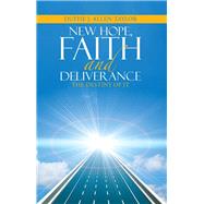 New Hope, Faith and Deliverance