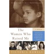 The Women Who Raised Me: A Memoir