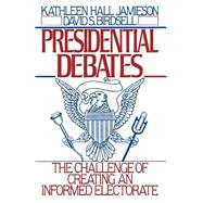 Presidential Debates The Challenge of Creating an Informed Electorate
