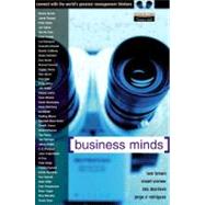 Business Minds : Management Wisdom Direct from the World's Greatest Thinkers