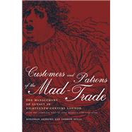 Customers and Patrons of the Mad-Trade