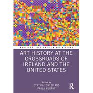 Art History at the Crossroads of Ireland and the United States