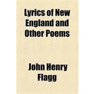 Lyrics of New England and Other Poems