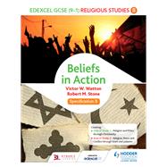 Edexcel Religious Studies for GCSE (9-1): Beliefs in Action (Specification B)