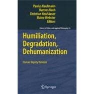 Humiliation, Degradation, Dehumanization