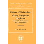 William of Malmesbury: Gesta Pontificum Anglorum, The History of the English Bishops Volume II: Introduction and Commentary