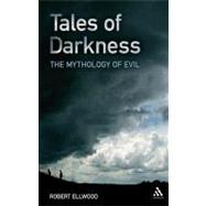 Tales of Darkness The Mythology of Evil