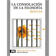La consolacion de la filosofia / the Consolation of Philosophy
