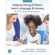 Helping Young Children Learn Language and Literacy Birth through Kindergarten, Pearson eText -- Access Card
