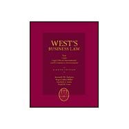 West’s Business Law Text and Cases--Legal, Ethical, Regulatory, International and E-Commerce Environment