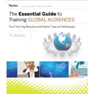 The Essential Guide to Training Global Audiences Your Planning Resource of Useful Tips and Techniques