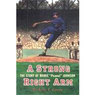 A Strong Right Arm The Story of Mamie 