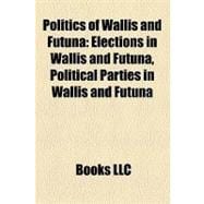 Politics of Wallis and Futun : Elections in Wallis and Futuna, Political Parties in Wallis and Futuna