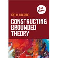 CONSTRUCTING GROUNDED THEORY