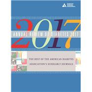 Annual Review of Diabetes 2017 The Best of the American Diabetes Association's Scholarly Journals