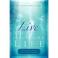 Live Your Abundant Life