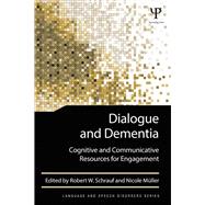 Dialogue and Dementia: Cognitive and Communicative Resources for Engagement
