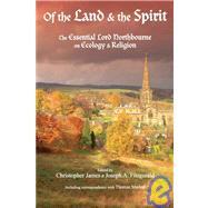 Of the Land and the Spirit The Essential Lord Northbourne on Ecology and Religion