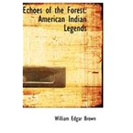 Echoes of the Forest : American Indian Legends
