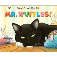 Mr. Wuffles!