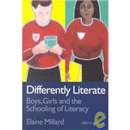 Differently Literate: Boys, Girls and the Schooling of Literacy