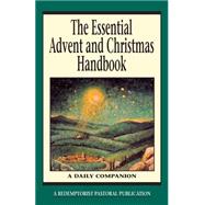The Essential Advent and Christmas Handbook: A Daily Companion : With a Glossary of Key Terms