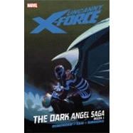 Uncanny X-Force - Volume 3 The Dark Angel Saga - Book 1
