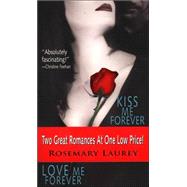 Kiss Me Forever/Love Me Forever