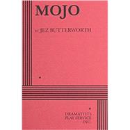 Mojo (Butterworth) - Acting Edition