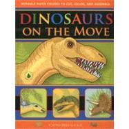 Dinosaurs on the Move : Movable Paper Figures to Cut, Color, and Assemble