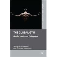 The Global Gym Gender, Health and Pedagogies