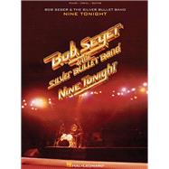 Bob Seger & the Silver Bullet Band Nine Tonight