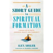A Short Guide to Spiritual Formation