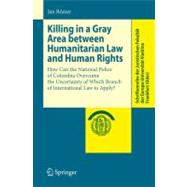 Killing in a Gray Area Between Humanitarian Law and Human Rights
