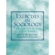 Exercises in Sociology A Lab Manual for the Study of Social Behavior