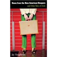 News From The New American Diaspora And Other Tales Of Exile