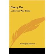 Carry On : Letters in War Time