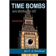 Time Bombs Are Ticking in Uk: Watch Out!