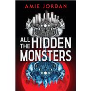 All the Hidden Monsters (Book One)